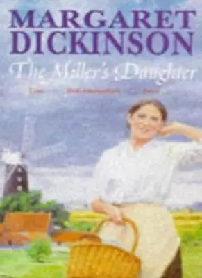 The Miller's DaughterMargaret Dickinson- 9780330350792 • £3.26