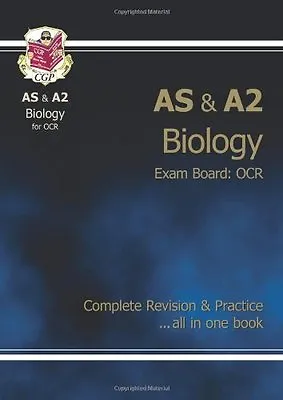 AS/A2 Level Biology OCR Complete Revision & Practice By CGP Books • £2.55