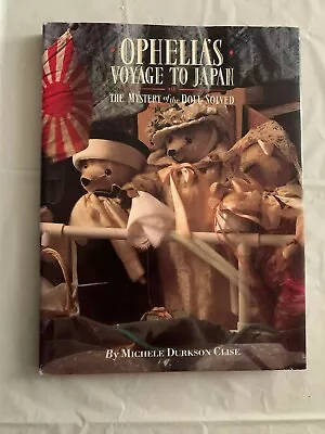 Rare Signed Autographed Book Ophelia's Voyage To Japan Michele Durkson Clise • $29.99