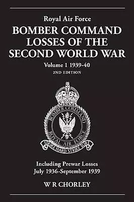 Royal Air Force Bomber Command Losses Of The Second World War Volume 1 1939-40 2 • £33.49