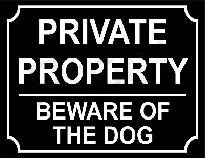 PRIVATE PROPERTY BEWARE OF THE DOG 8 X 6  #s1201 WARNING SAFETY SIGN METAL  • £5.95