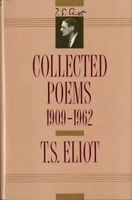 T. S. Eliot: Collected Poems 1909-1962 [The Centenary Edition] • $9.08