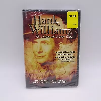 Hank Williams: The Show He Never Gave (DVD 2008) New Sealed • $13.45