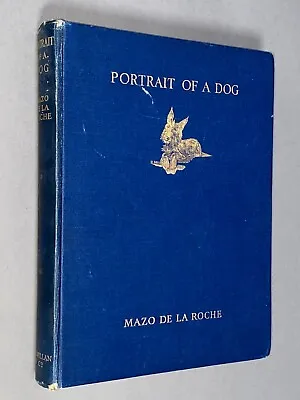 PORTRAIT OF A DOG - Mazo De La Roche [1st 1930]Illustr By Morgan Dennis Terriers • $31.58