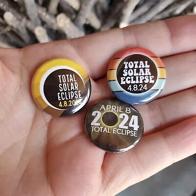 Total Solar Eclipse 2024 Buttons - 3 Pack MINI 1  Lapel Pin Size - April 8 • $8.25