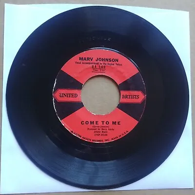 MARV JOHNSON Come To Me 45 7  R&B SOUL Record Vinyl United Artists Records • $7.95