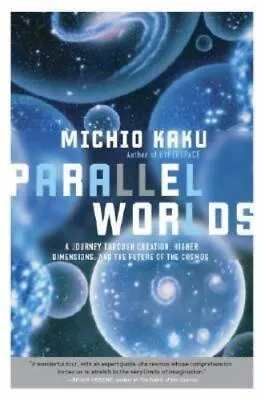 Parallel Worlds: A Journey Through Creation Higher Dimensions And The Future O • $5.34