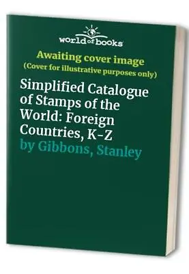 £4.69 • Buy Simplified Catalogue Of Stamps Of The World: Fo... By Gibbons, Stanley Paperback