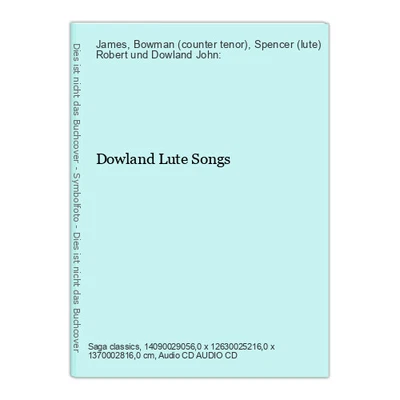£45 • Buy Dowland Lute Songs James, Bowman (counter Tenor), Spencer (lute) Robert Und Dowl
