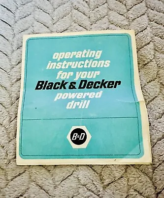 Black & Decker ‘Powered Drill’ Instruction Manual - 1960/70’s - Great Condition • £1.25