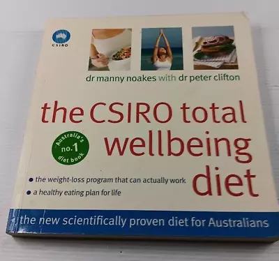 The CSIRO Total Wellbeing Diet By Peter Clifton Manny Noakes (Paperback 2005) • $17.99