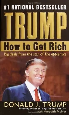 Trump: How To Get Rich By Trump Donald J. McIver Meredith • $10.35