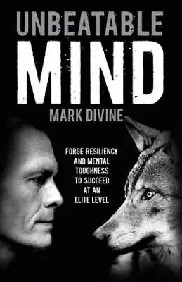 Unbeatable Mind: Forge Resiliency And Mental Toughness To Succeed A - ACCEPTABLE • $7.07