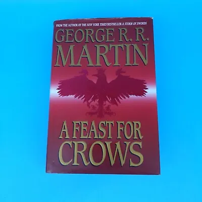 A Feast For Crows By George R. R. Martin 2005 First Edition/1st Printing HC/DJ • $30