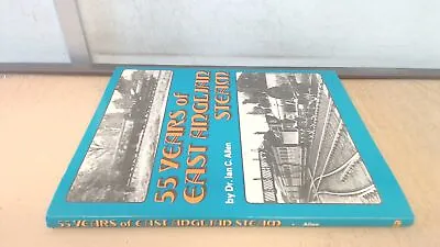 			55 Years Of East Anglian Steam Allen Ian C. OPC Railprint 198		 • £5.79