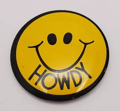 Vintage 70’s Yellow & Black Smiley Face  Howdy  Pin Pinback Large Button • $19.80
