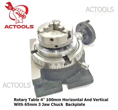 4  100mm Rotary Table Horizontal And Vertical With 65mm 3 Jaw Chuck  Backplate • $144