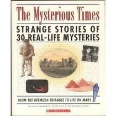 The Mysterious Times: Strange Stories Of 30 Real-life Mysteries - GOOD • $4.37