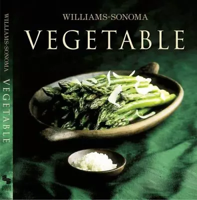 Williams-Sonoma Collection: Vegetable- Marlena Spieler 9780743226417 Hardcover • $3.97