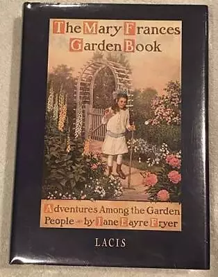 Mary Frances Garden Book Or Adventures Among The Garden People - GOOD • $21.74