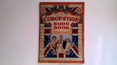 Souvenir Coronation Song Book. National  Airs Of The Empire. A. Morris-Gilbert ( • £26.99