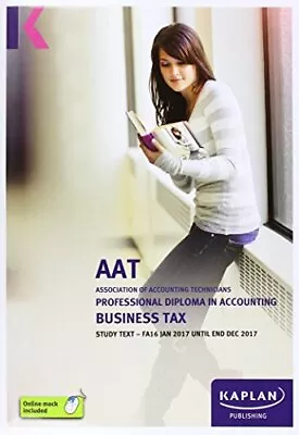 AAT Business Tax FA2016 - Study Text (Aat Study Texts Aq2016) Book The Cheap • £4.79