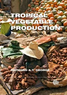 Tropical Vegetable Production Gardening & Horticulture Tropical Agriculture R • $23.33