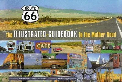 Route 66 - A Guidebook To The Mother Road Bob Grauwels Patrick • $11