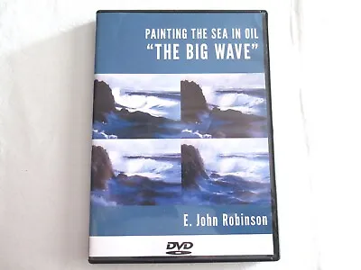 Painting The Sea In Oils - The Big Wave Lesson 1 DVD - E. John Robinson 59Minut • $14.99