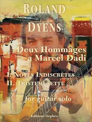 Deux Hommages A Marcel Dadi   Performance Score  Sheet Music   Dyens Roland Gui • $25.05