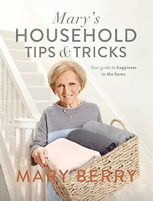Mary's Household Tips And Tricks: Your Guide To Happiness In T... By Berry Mary • £4.11