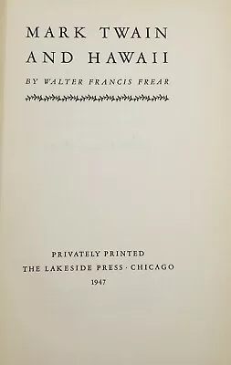 Mark Twain And Hawaii Signed Walter Francis Frear Limited #689/1000 Hawaiian  • $400