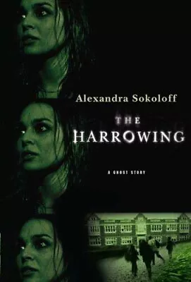 The Harrowing: A Ghost Story By Alexandra Sokoloff • $13.90