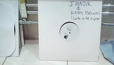 J Majik Feat. Kathy Brown - Love Is Not A Game - 12  Vinyl Test Pressing -2001 • $12.43