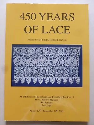 450 YEARS OF LACE - Exhibition - Allhallows Museum Honiton • £20