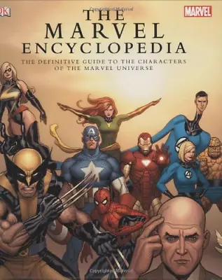 The Marvel Comics Encyclopedia: A Complete Guide To The Characters Of The Marvel • £6.52