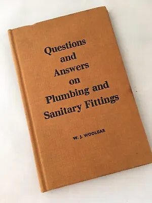 £10 • Buy Questions & Answers On Plumbing And Sanitary Fittings Book 1950 W.J. Woolgar