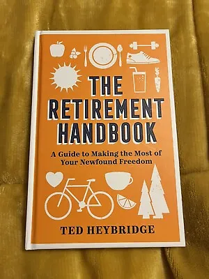 £7.98 • Buy The Retirement Handbook: A Guide To Making The Most Of Your Newfound Freedom By