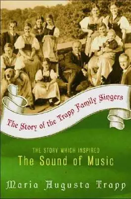 The Story Of The Trapp Family Singers By Maria A Trapp: New • $18.62