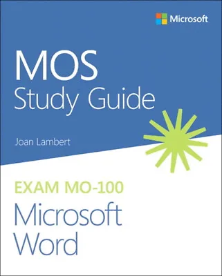 MOS Study Guide For Microsoft Word Exam MO-100 Paperback Joan Lam • £6.74