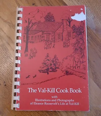 $14.99 • Buy The Val-Kill Cook Book With Photo's Of Eleanor Roosevelt's Life 1984, 1987