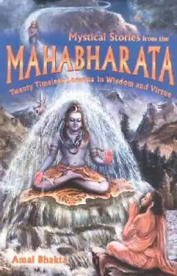 Mystical Stories From The Mahabharata: Twenty Timeless Lessons In Wisdom  - GOOD • $8.49