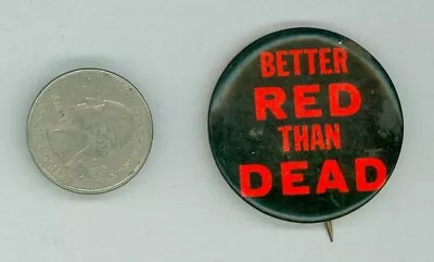 1962 Political Kennedy Pinback Button Better Red Than Dead Cuban Missile Crisis • $9.99