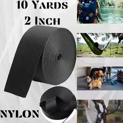 10 Yards 2 Inch Wide Webbing Black Nylon Heavy Duty Webbing Strap Repair Hammock • $11.39
