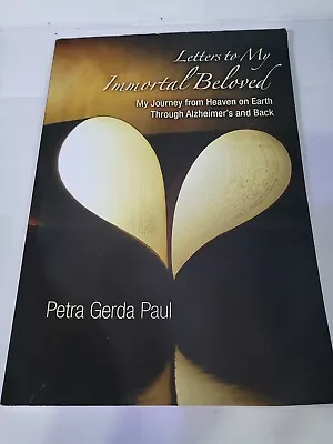 Letters To My Immortal Beloved: My Journey From Heaven On Earth Through... • $10.99