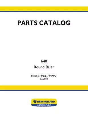 New Holland 640 Round Baler Parts Catalog PDF/USB - 87375173 • $72.64