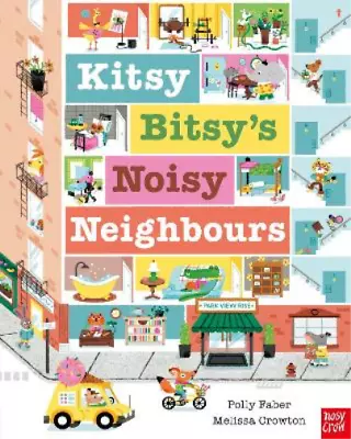 Polly Faber Kitsy Bitsy's Noisy Neighbours (Paperback) • £7.65