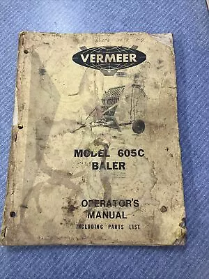 Vintage Vermeer Baler Model 605C Operating Instructions Manual And Parts List • $14.88