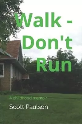 Scott Paulson Walk - Don't Run (Paperback) • £9.44