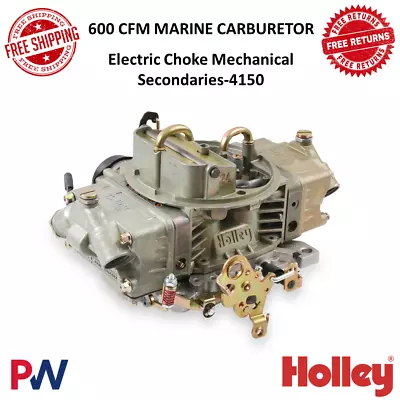 Holley 600 CFM Marine Carburetor Electric Choke Mechanical Secondary- 4150 Model • $1144.99